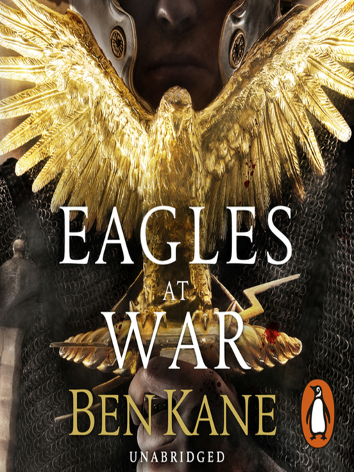 Title details for Eagles at War by Ben Kane - Available